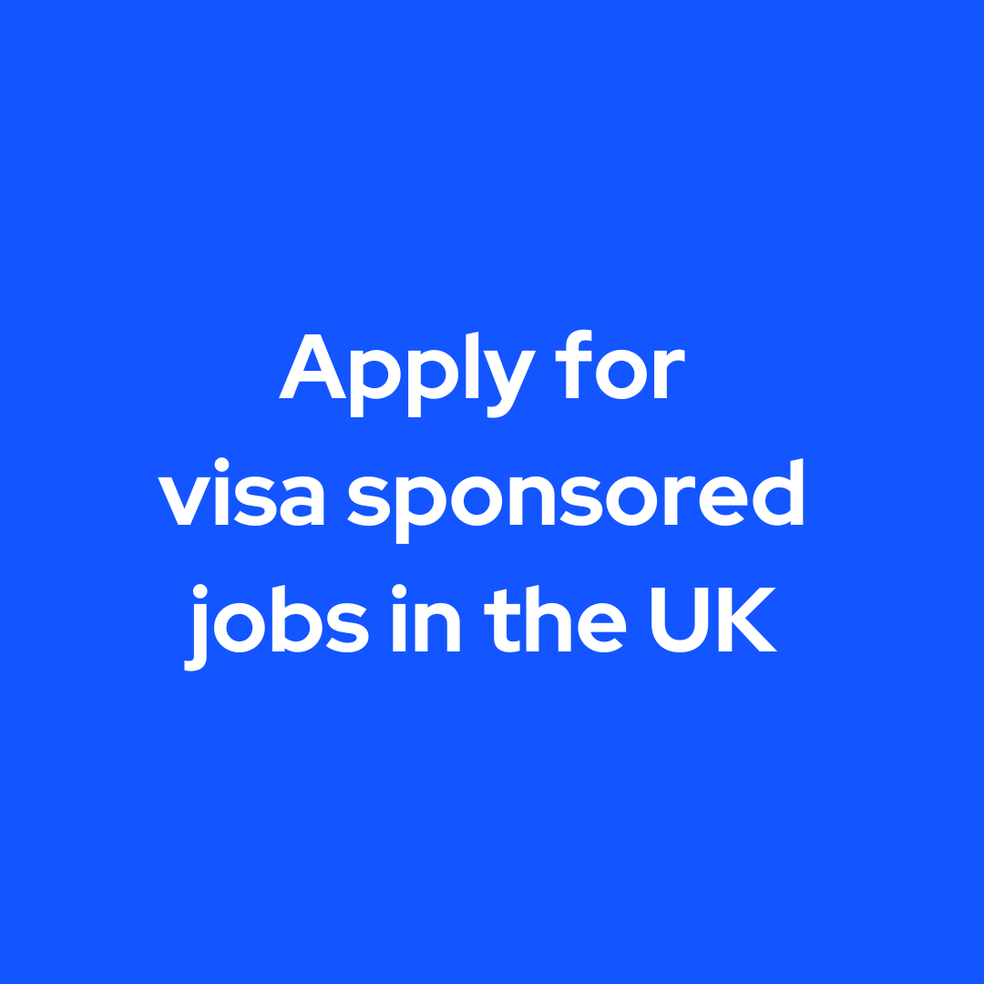 UK VISA SPONSORSHIP JOBS AND HOW TO APPLY