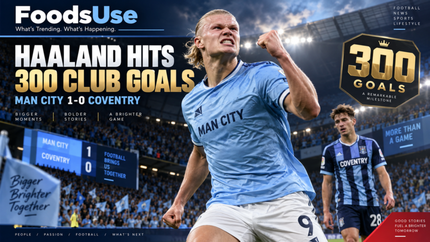 Erling Haaland celebrates his 300th club goal during Manchester City’s 1-0 win over Coventry City